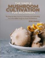 The Simple Mushroom Cultivation For Beginners