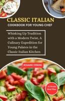 Classic Italian Cookbook for Young Chef