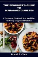 The Beginner's Guide To Managing Diabetes