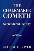The Chalkmaker Cometh