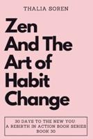 Zen and the Art of Habit Change