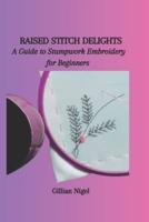 Raised Stitch Delights