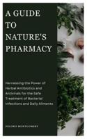 A Guide to Nature's Pharmacy