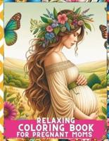 Relaxing Coloring Book for Pregnant Moms