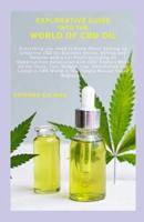 Explorative Guide Into the World of CBD Oil