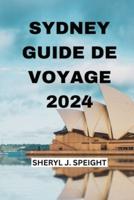 Sydney Guide De Voyage 2024