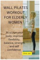 Wall Pilates Workout for Elderly Women