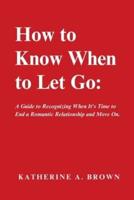 How to Know When to Let Go
