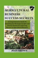 Agricultural Business Success Secrets