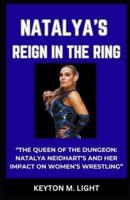 Natalya's Reign in the Ring