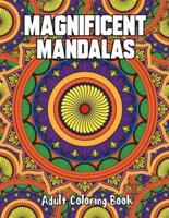Magnificent Mandalas Adult Coloring Book