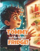 Tommy and the Magical Fridge