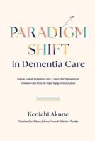 Paradigm Shift in Dementia Care