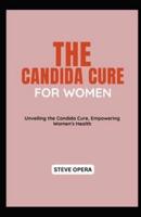 The Candida Cure for Women