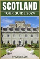 Scotland Tour Guide 2024