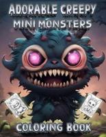 Adorable Creepy Mini Monsters Coloring Book for Adults and Teens