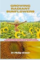 Growing Radiant Sunflowers