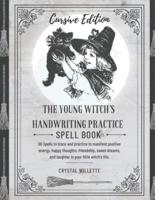 The Young Witch's Handwriting Spellbook Cursive Edition