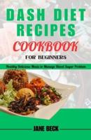 Dash Diet Recipes Cookbook for Beginners