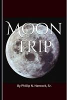 Moon Trip