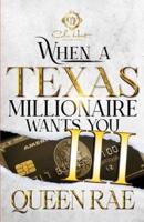 When A Texas Millionaire Wants You 3