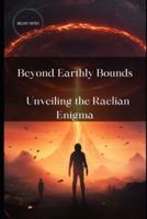 Beyond Earthly Bounds