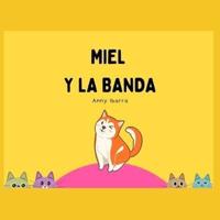 Miel Y La Banda