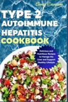 Type 2 Autoimmune Hepatitis Cookbook