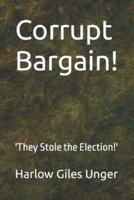 Corrupt Bargain!