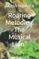 Roaring Melodies