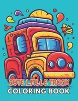 Cute Litlle Truck Coloring Book