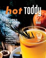 Hot Toddy Recipes for Cold Relief