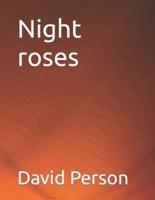 Night Roses