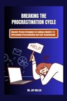 Breaking The Procrastination Cycle