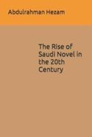 The Rise of Saudi Novel in the 20th Century