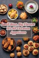 Small Bites, Big Flavors