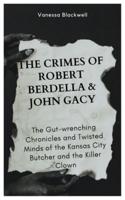 The Crimes of Robert Berdella and John Gacy