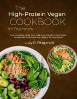 The High-Protein Vegan Cookbook for Beginners