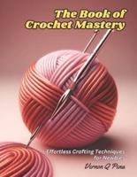 The Book of Crochet Mastery