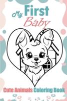 My First Baby Cute Animals Coloring Book