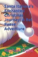 Santa Italiana's Enchanted Christmas Journey