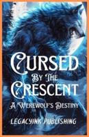 Cursed by the Crescent