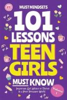 101 Lessons Every Teen Girls Needs to Know