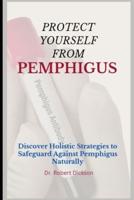 Protect Yourself from Pemphigus