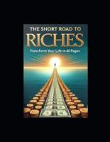 The Short Road to Riches