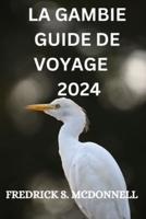 La Gambie Guide De Voyage 2024