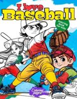I Love Baseball Coloring Book for Kids