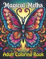Magical Moths Adult Coloring Book