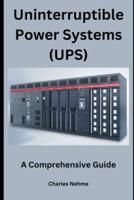 Uninterruptible Power Systems (UPS)
