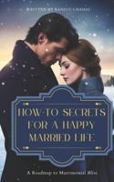 How-To Secrets for a Happy Married Life
